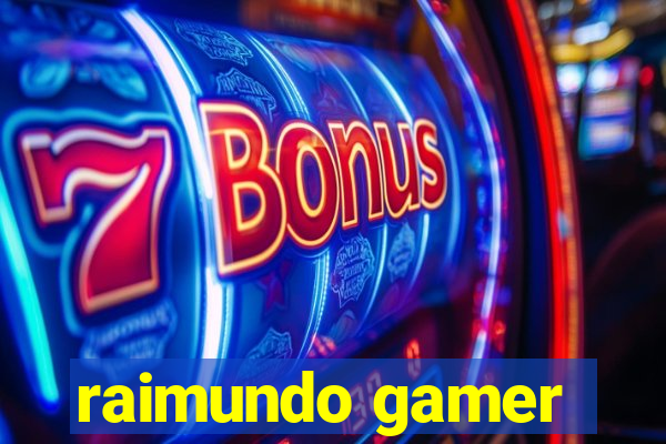 raimundo gamer